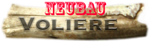 Voliereneubau